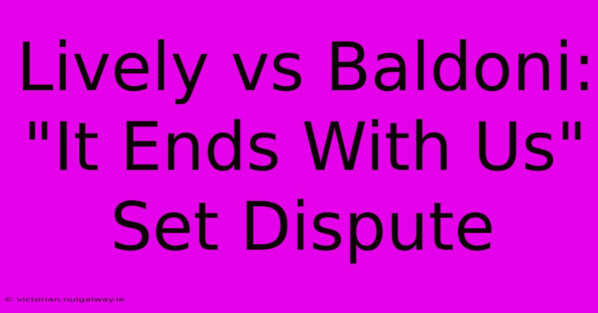 Lively Vs Baldoni: 