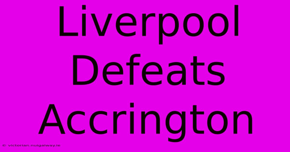 Liverpool Defeats Accrington