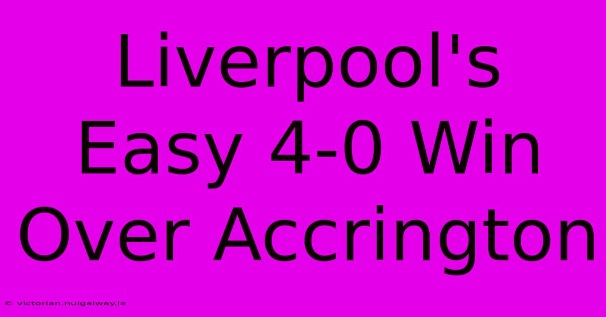 Liverpool's Easy 4-0 Win Over Accrington