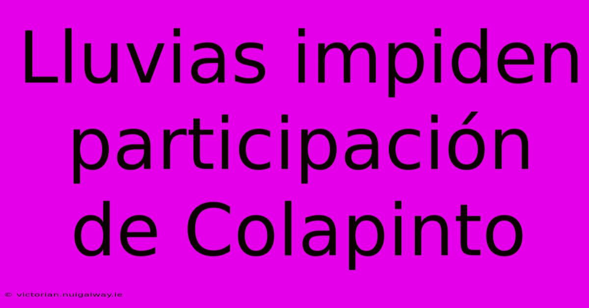 Lluvias Impiden Participación De Colapinto 