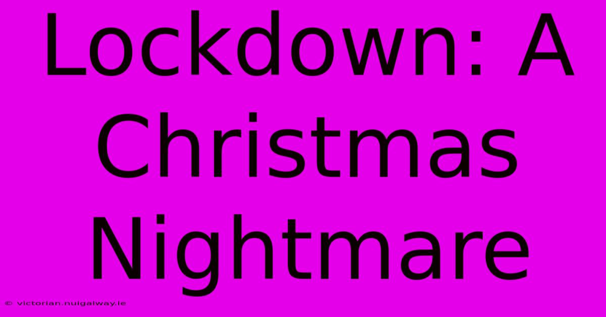 Lockdown: A Christmas Nightmare