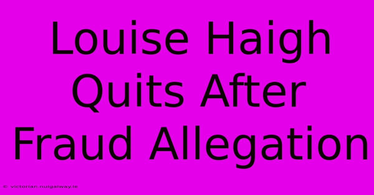 Louise Haigh Quits After Fraud Allegation