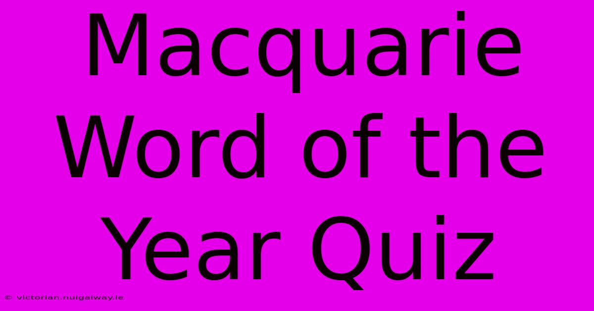 Macquarie Word Of The Year Quiz