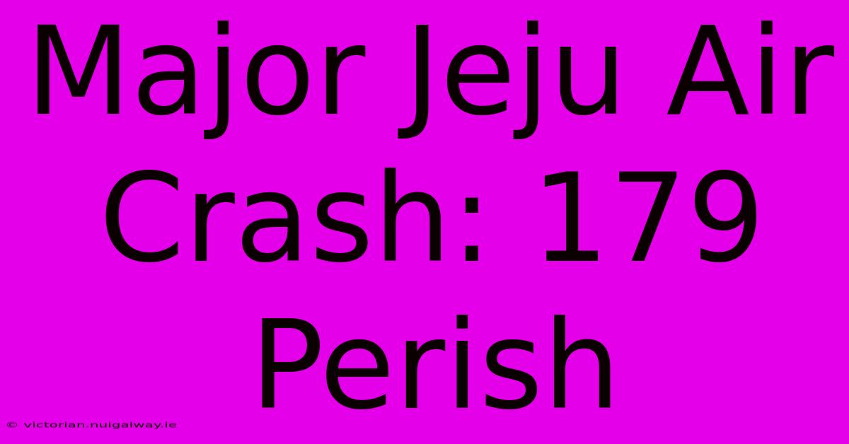 Major Jeju Air Crash: 179 Perish