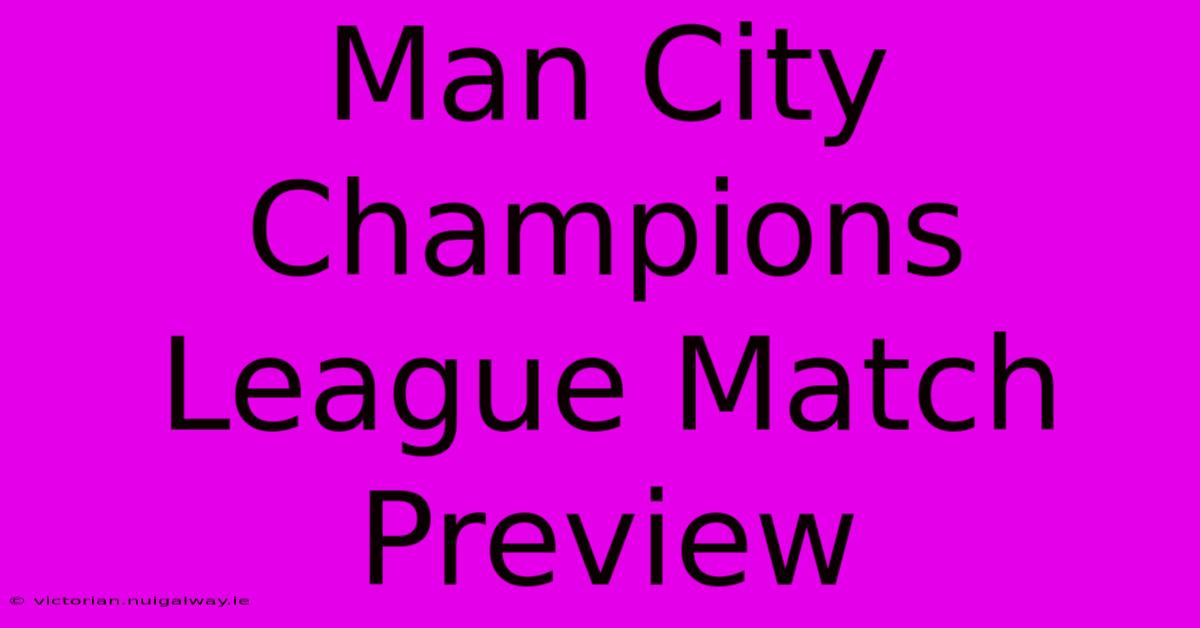 Man City Champions League Match Preview