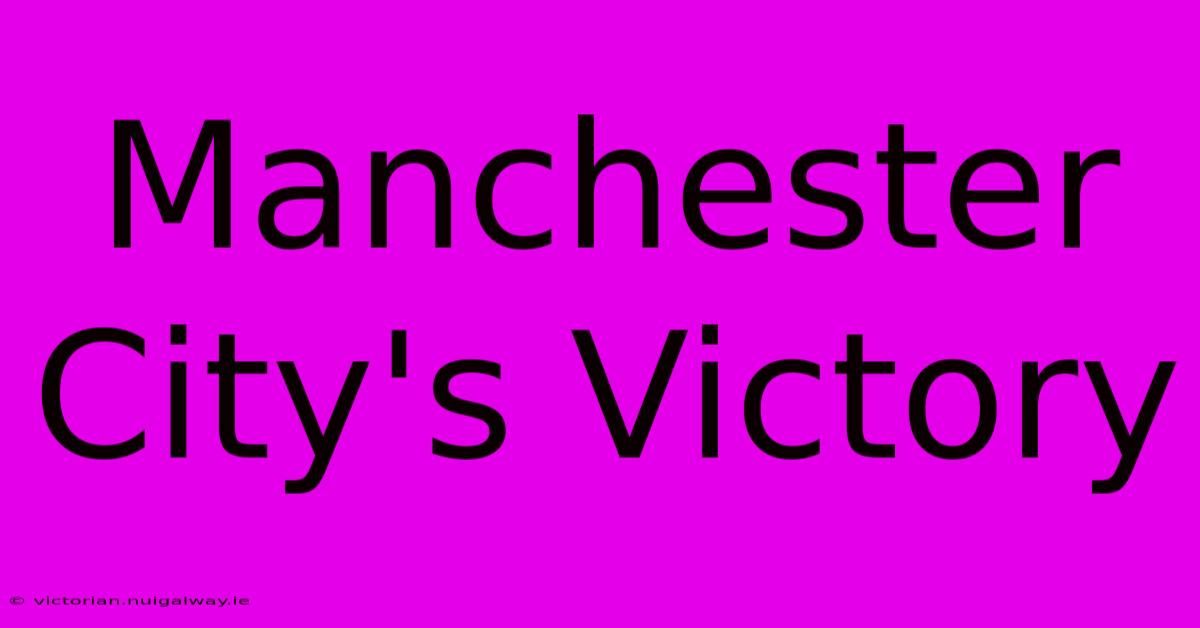 Manchester City's Victory