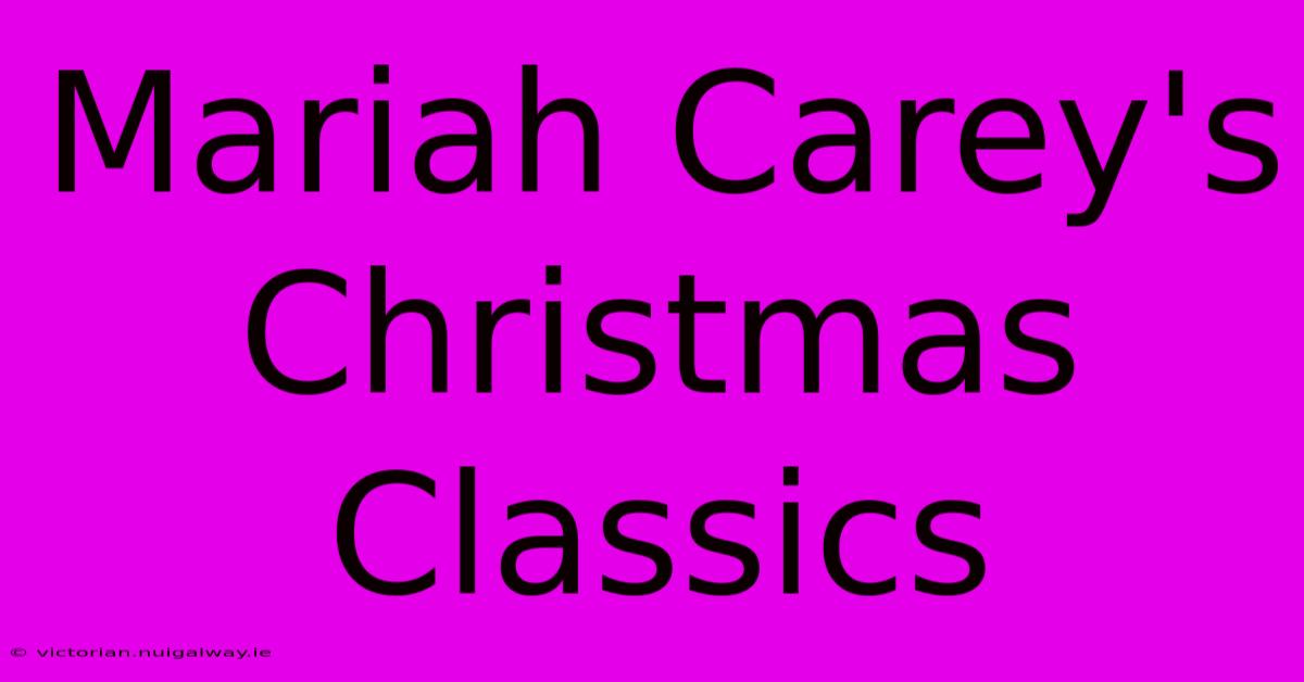 Mariah Carey's Christmas Classics