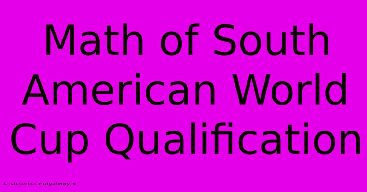 Math Of South American World Cup Qualification