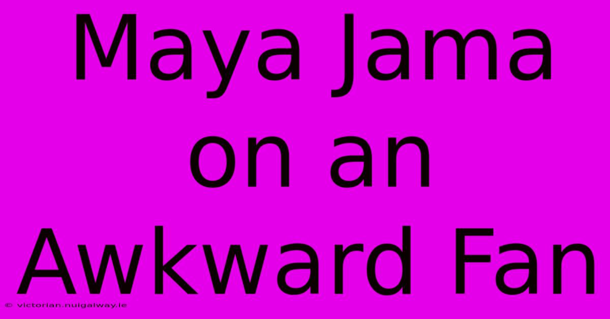 Maya Jama On An Awkward Fan