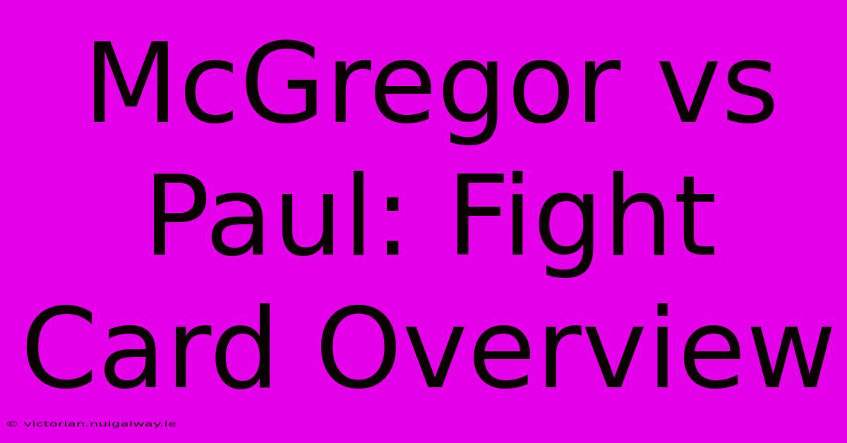 McGregor Vs Paul: Fight Card Overview