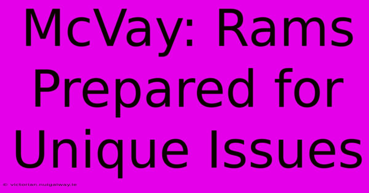 McVay: Rams Prepared For Unique Issues