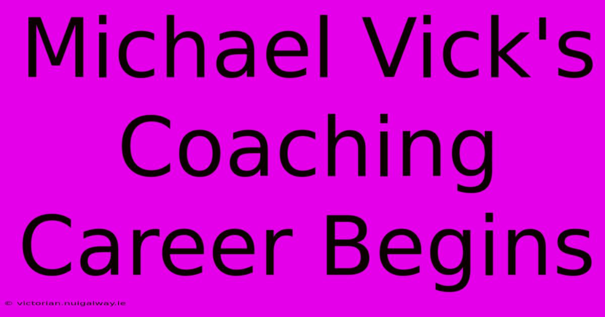 Michael Vick's Coaching Career Begins