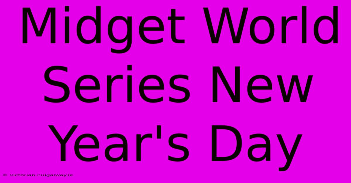 Midget World Series New Year's Day