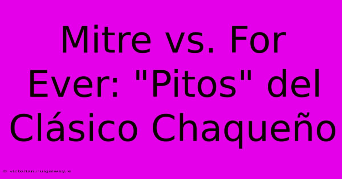 Mitre Vs. For Ever: 