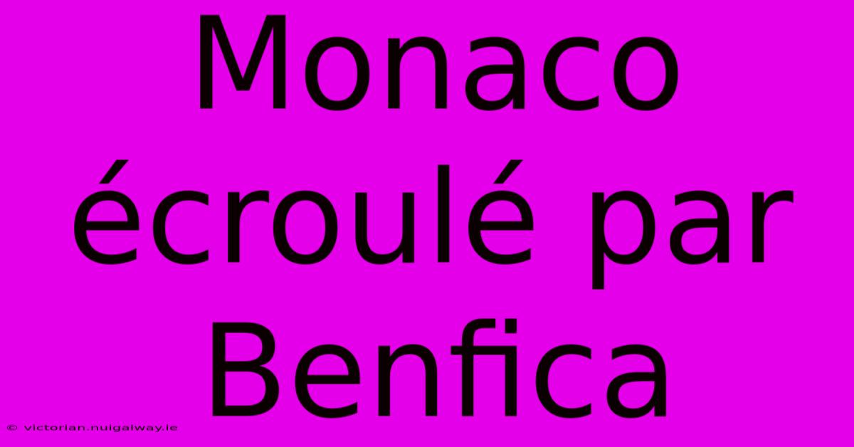 Monaco Écroulé Par Benfica