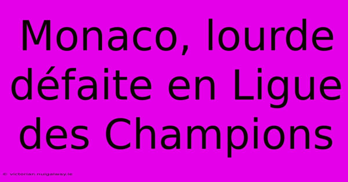 Monaco, Lourde Défaite En Ligue Des Champions