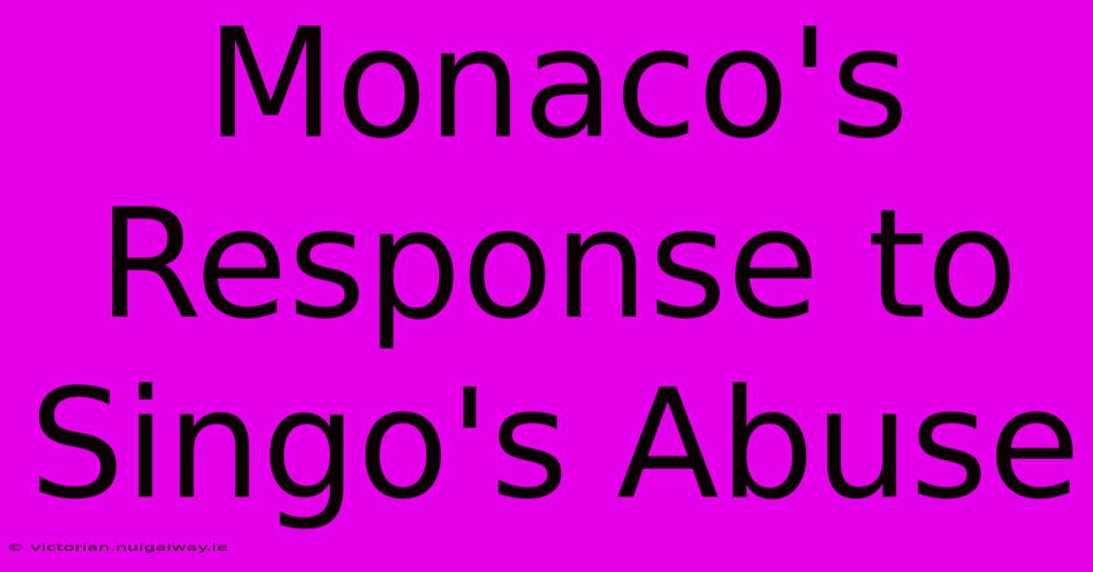 Monaco's Response To Singo's Abuse