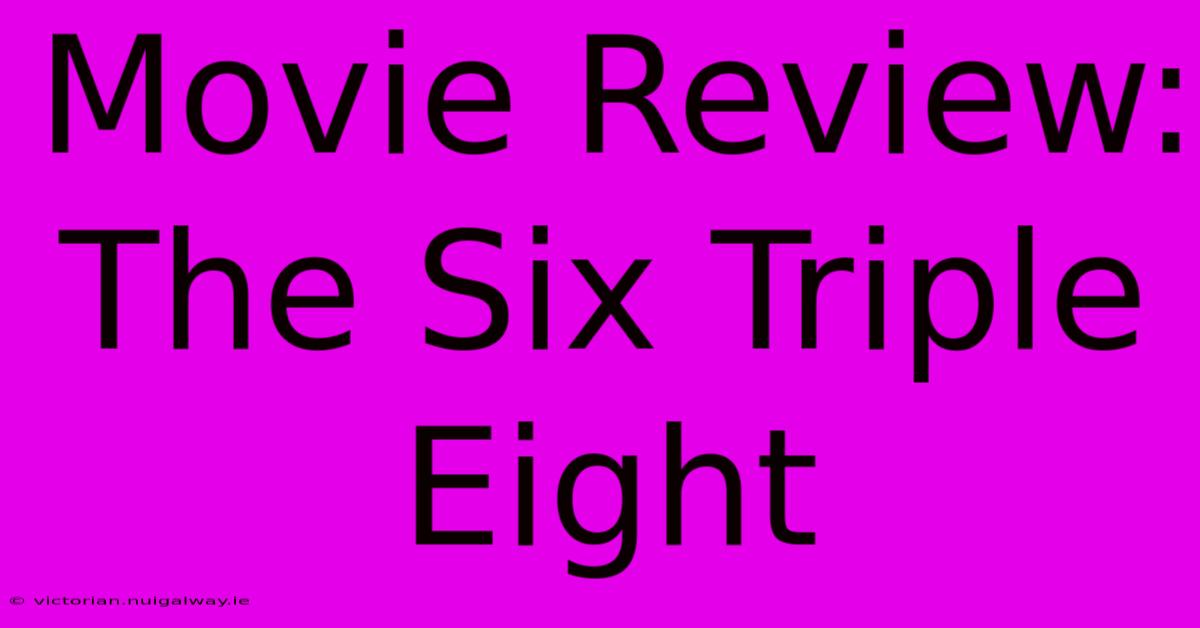 Movie Review: The Six Triple Eight