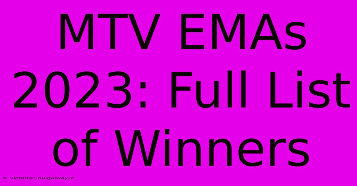 MTV EMAs 2023: Full List Of Winners