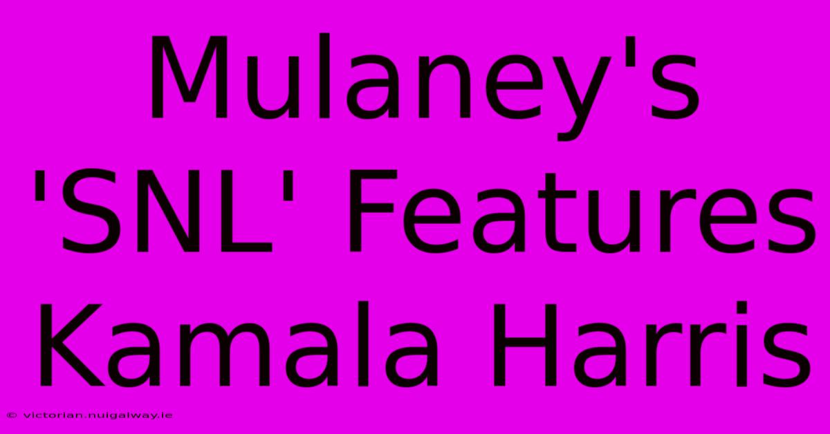 Mulaney's 'SNL' Features Kamala Harris