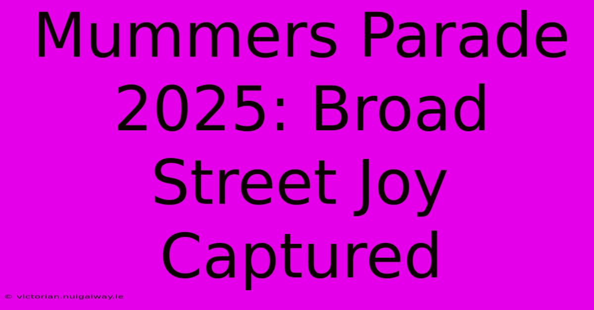 Mummers Parade 2025: Broad Street Joy Captured