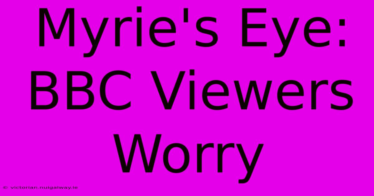 Myrie's Eye: BBC Viewers Worry