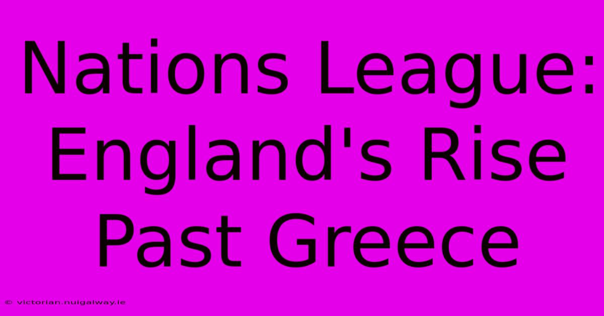 Nations League: England's Rise Past Greece