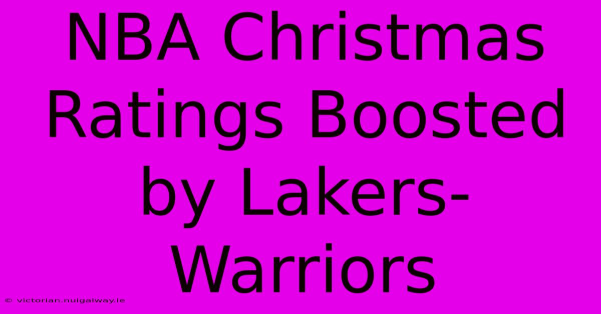 NBA Christmas Ratings Boosted By Lakers-Warriors