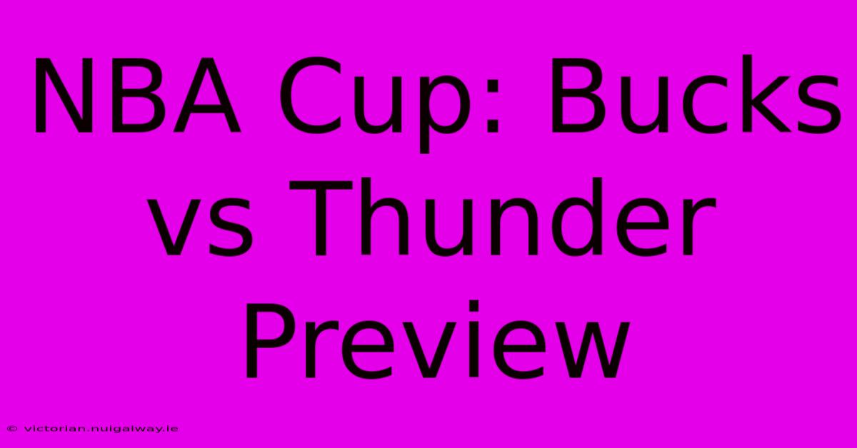 NBA Cup: Bucks Vs Thunder Preview