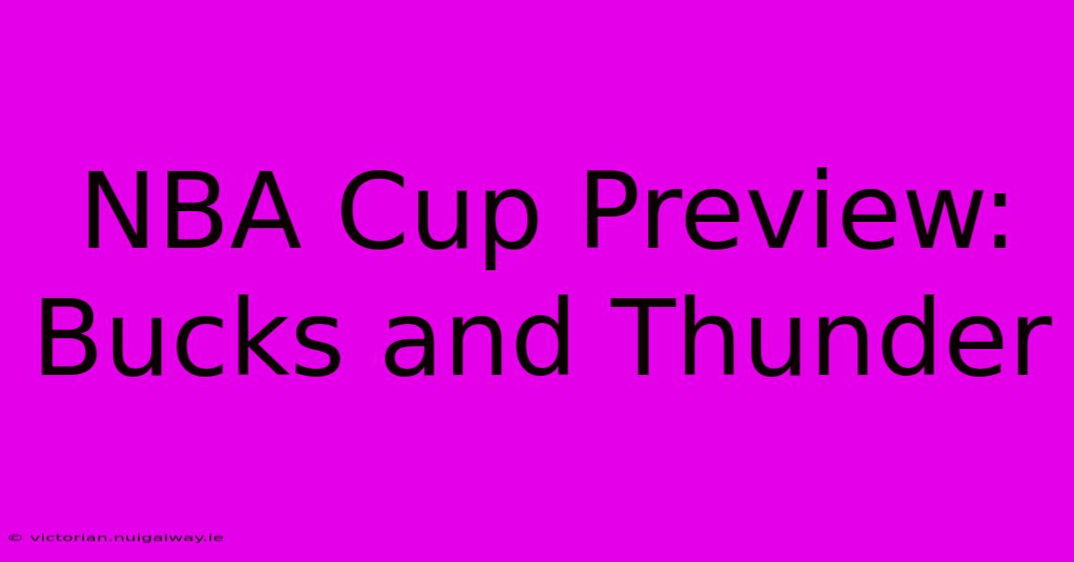 NBA Cup Preview: Bucks And Thunder