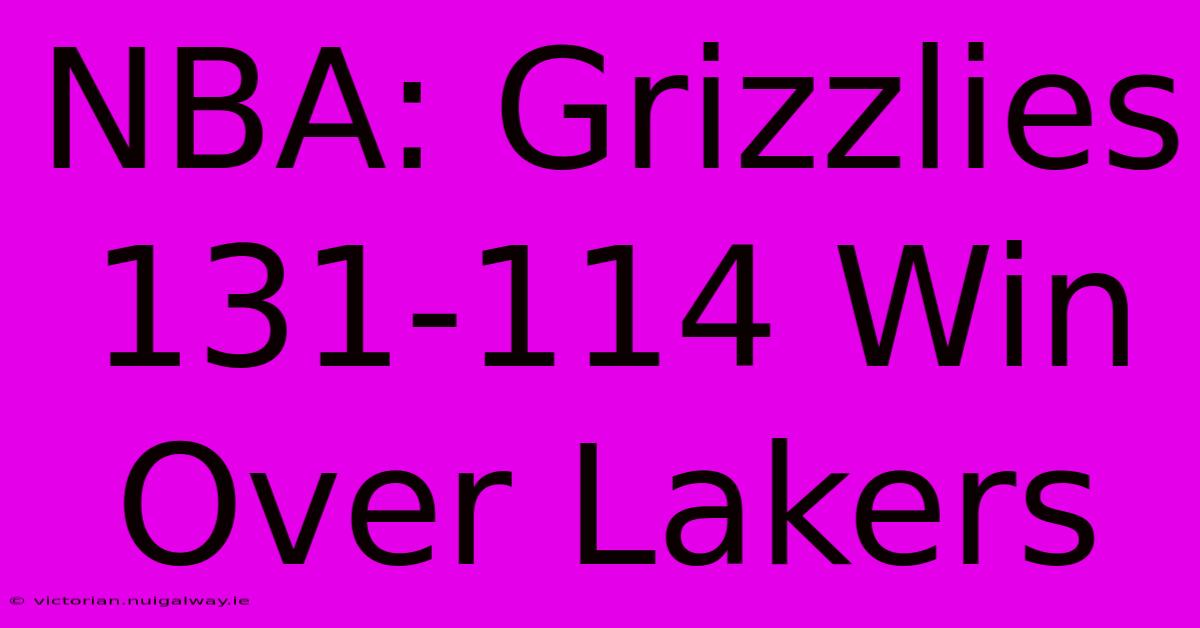 NBA: Grizzlies 131-114 Win Over Lakers