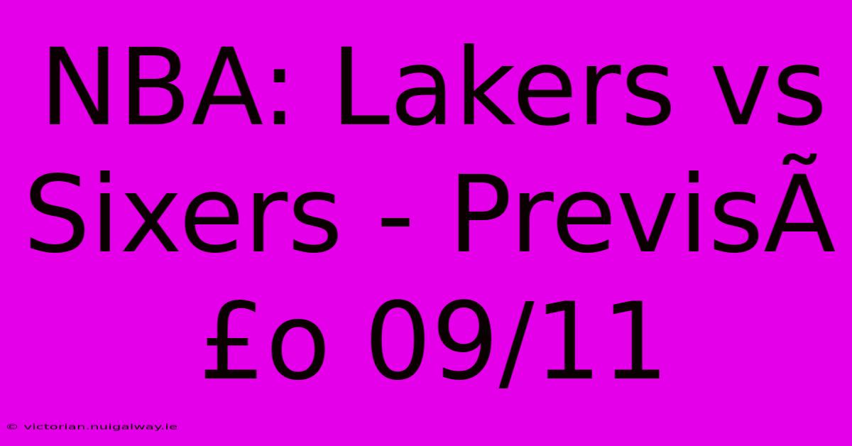 NBA: Lakers Vs Sixers - PrevisÃ£o 09/11