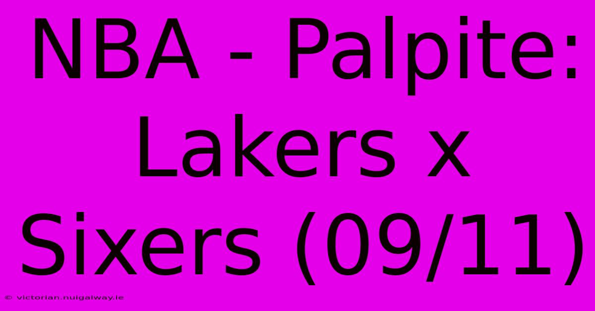 NBA - Palpite: Lakers X Sixers (09/11)