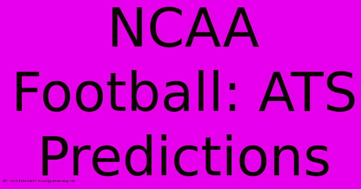 NCAA Football: ATS Predictions