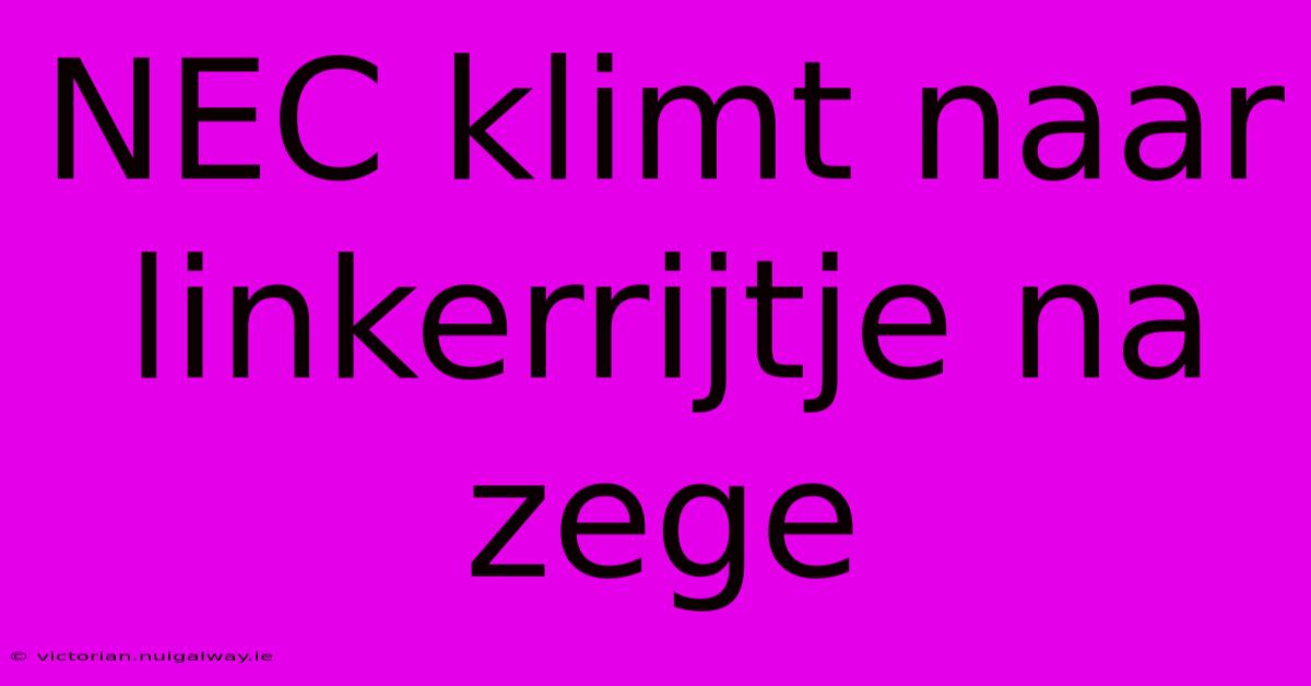 NEC Klimt Naar Linkerrijtje Na Zege