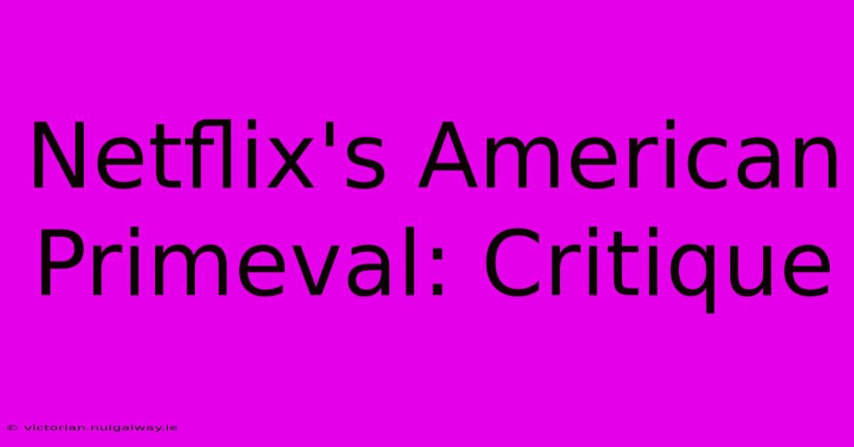 Netflix's American Primeval: Critique