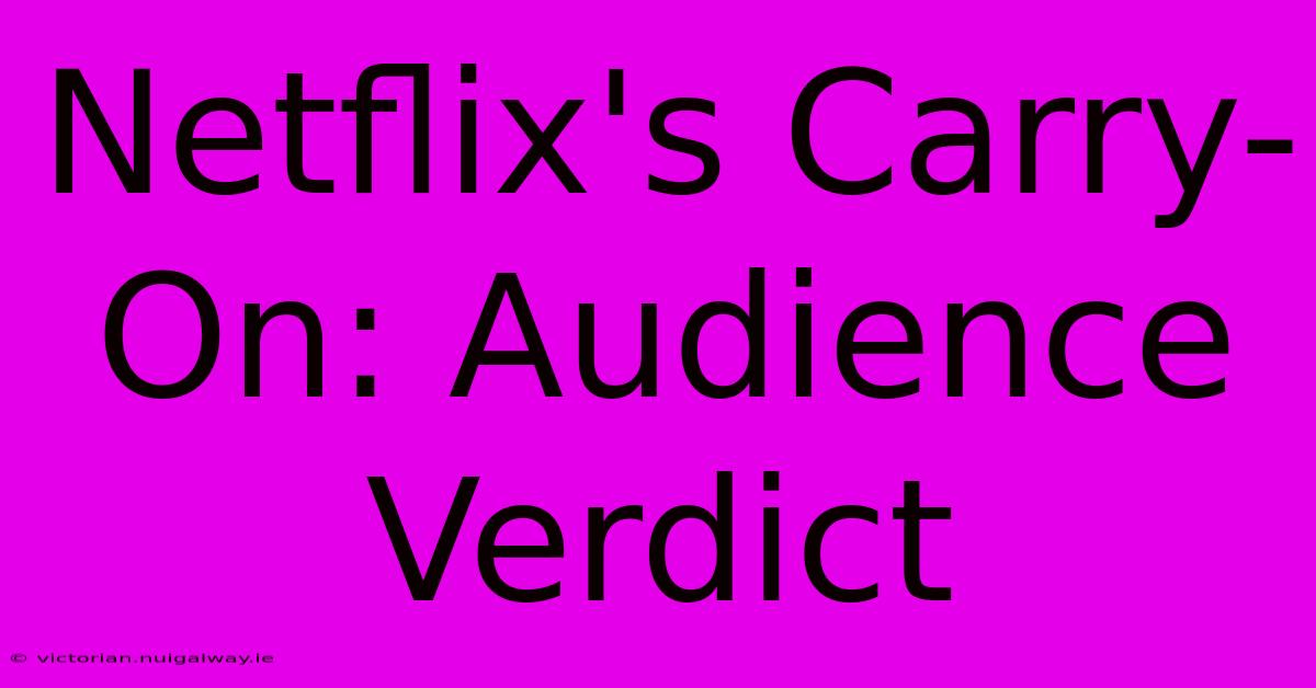 Netflix's Carry-On: Audience Verdict