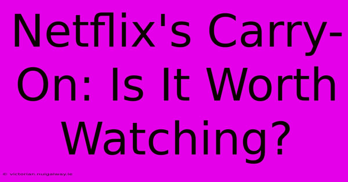 Netflix's Carry-On: Is It Worth Watching?