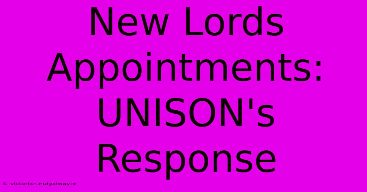 New Lords Appointments: UNISON's Response