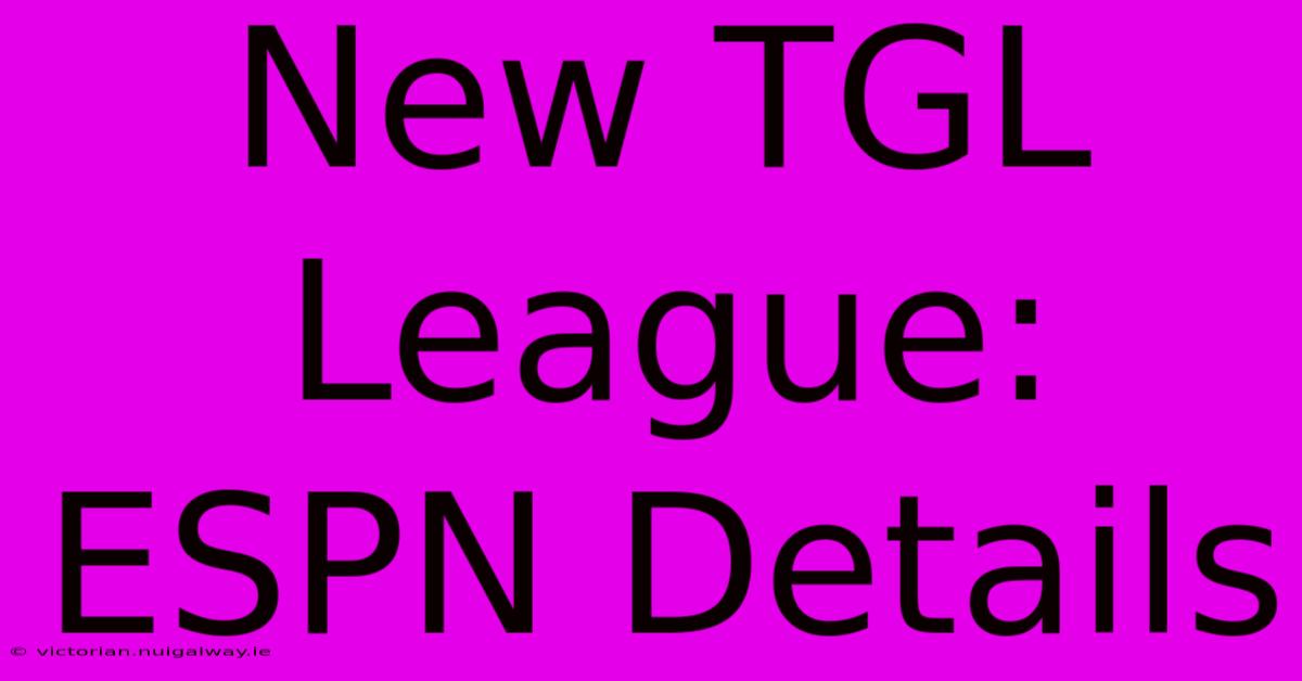 New TGL League: ESPN Details