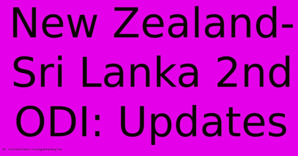 New Zealand-Sri Lanka 2nd ODI: Updates