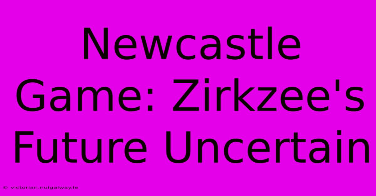 Newcastle Game: Zirkzee's Future Uncertain