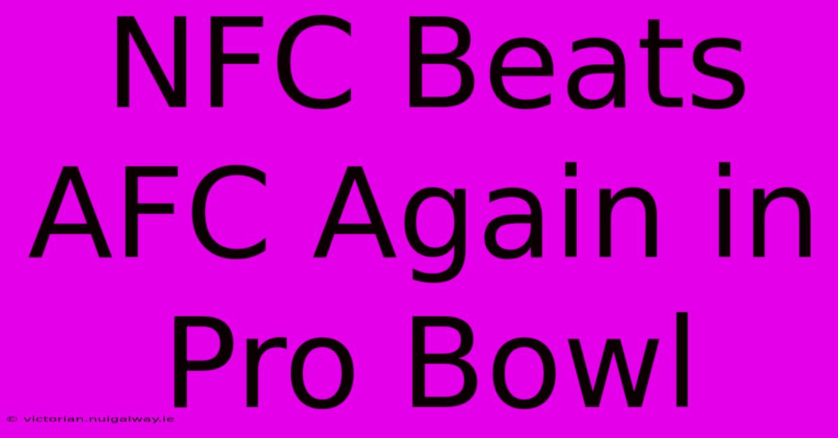 NFC Beats AFC Again In Pro Bowl