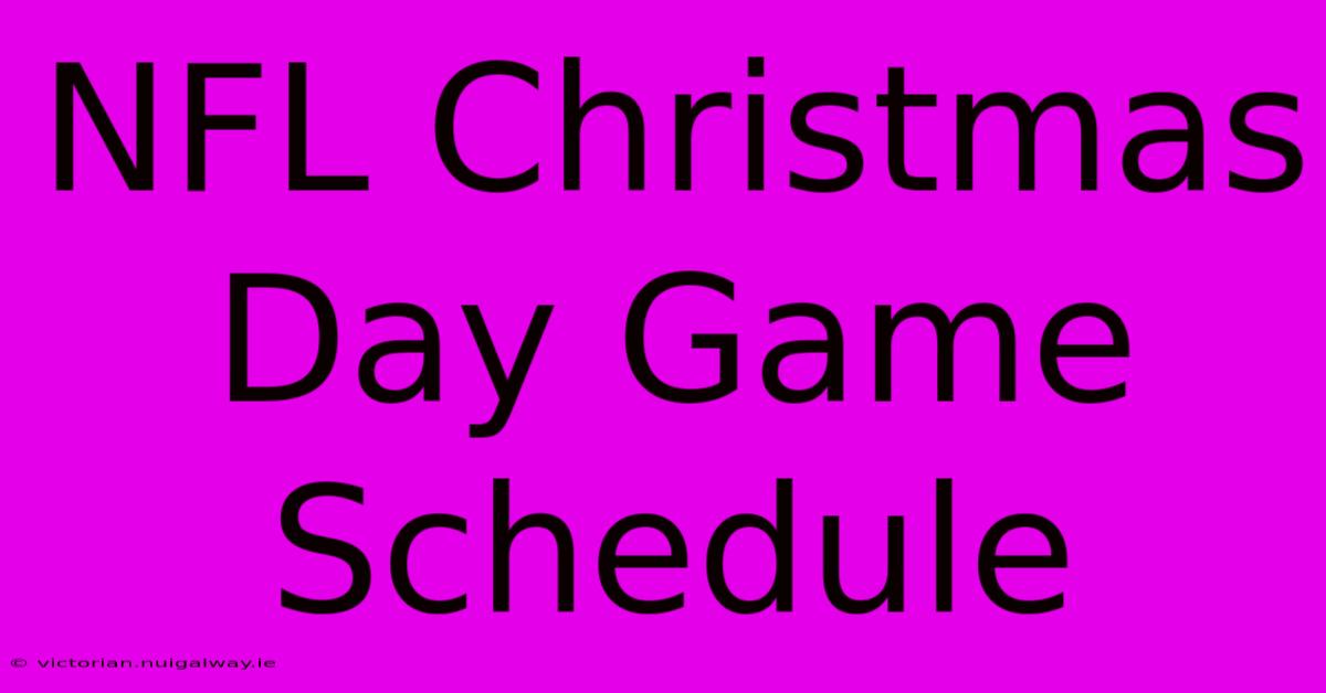 NFL Christmas Day Game Schedule