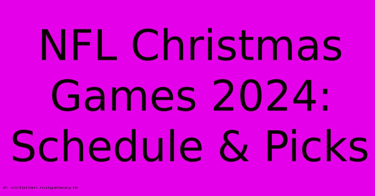 NFL Christmas Games 2024: Schedule & Picks