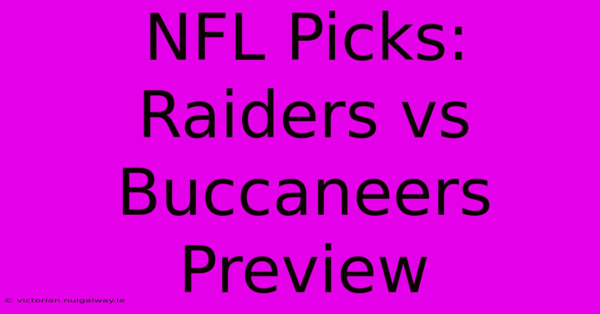 NFL Picks: Raiders Vs Buccaneers Preview