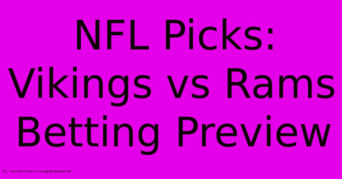 NFL Picks: Vikings Vs Rams Betting Preview