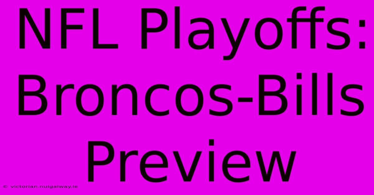 NFL Playoffs: Broncos-Bills Preview