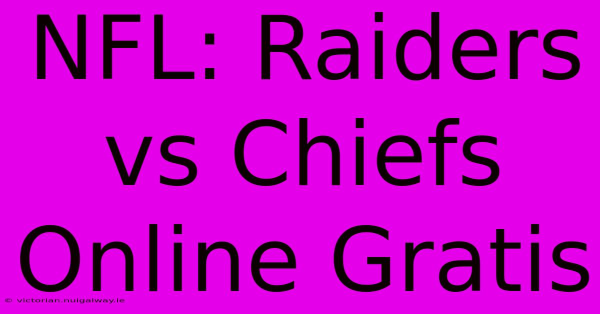 NFL: Raiders Vs Chiefs Online Gratis