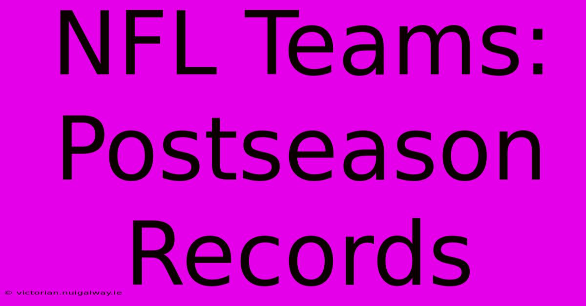 NFL Teams: Postseason Records